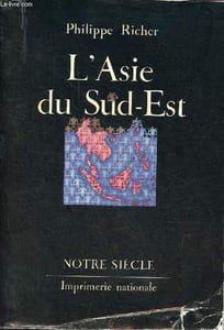 "L'Asie du Sud-Est - Indépendances et communismes - Collection "" notre siècle ""."