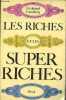 Les riches et les super riches - Une étude sur la puissance de l'argent à notre époque.. Lundberg Ferdinand