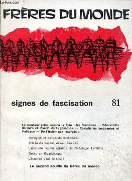 Frères du monde n°81 - Signes de fascisation - Le second souffle de frères du monde - l'urgente nécessité de produire collectivement - pour une parole ...