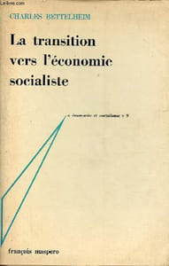 "La transition vers l'économie socialiste - Collection "" économie et socialisme n°9 ""."