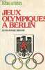 "Jeux olympiques à Berlin - Collection "" la mémoire du siècle 1936 n°25 "".". Brohm Jean-Marie