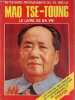 Le dernier protagoniste du XXe siècle - Mao Tse-Toung le livre de sa vie.. Collectif