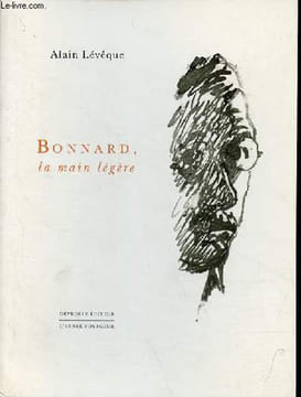 "Bonnard, la main légère - Collection "" l'arbre voyageur "".". Lévêque Alain