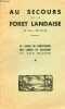 Au secours de la foret landaise de 1954 à 1959 inclus - La caisse de prévoyance des Landes de Gascogne et son oeuvre.. Collectif