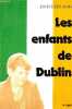 Les enfants de Dublin - Chronique irlandaise.. Alain Jean-Claude