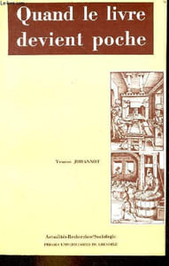 "Quand le livre devient poche - Une sémiologie du livre au format de poche - Collection "" Actualités-Recherches/Sociologie ""."