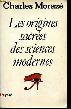 Les origines sacrées des sciences modernes.. Morazé Charles