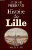 Histoire de Lille.. Pierrard Pierre