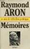 Mémoires - 50 ans de réflexions politique.. Aron Raymond