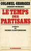 Le temps des partisans.. Colonel Georges (Noireau Robert)