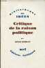 "Critique de la raison politique - Collection "" Bibliothèque des Idées "".". Debray Régis