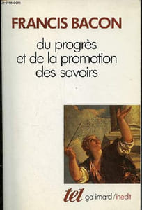 "Du progrès et de la promotion des savoirs (1605) - Collection "" tel n°178""."
