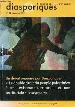 Diasporiques n°15 septembre 2011 - Les enjeux des présidentielles - il faut agir pour que le XXIe siecle soit effectivement le siècle de l'autre - le ...