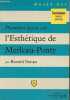 Premi&egrave;res le&ccedil;ons sur l'esth&eacute;tique de Merleau-Ponty - Collection Major Bac Terminales toutes sections.. Bonan Ronald
