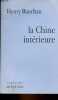 "La Chine intérieure - Collection "" le souffle de l'esprit "".". Bauchau Henry