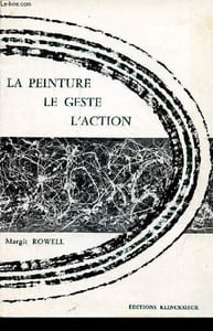 La peinture le geste l'action - l'existentialisme en peinture - Collection d'esthétique n°10.
