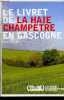 Le livret de la haie champetre en Gascogne.. Collectif