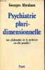 "Psychiatrie pluridimensionnelle - Une philosophie de la médecine est-elle possible ? - Collection "" bibliothèque scientifique "".". Abraham Georges