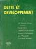 Dette et developpement (Mécanismes et conséquences de l'endettement du tiers monde).. Arnau J.C.S. Corm G. Sid-Ahmed A. Lichtensztenjn S