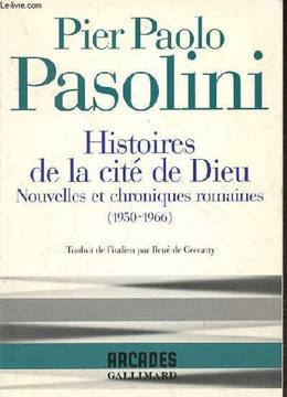 "Histoires de la cité de Dieu - Nouvelles et chroniques romaines (1950-1966) - Collection "" Arcanes n°59 "".". Pasolini Pier Paolo