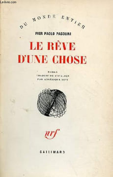 "Le rêve d'une chose - roman - Collection "" du monde entier "".". Pasolini Pier Paolo
