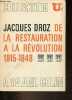 De la restauration à la révolution 1815-1848 - Collection U2 n°76.. Droz Jacques