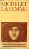 La femme - Collection champs n&deg;94.. Michelet J.