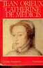 "Catherine de Medicis ou La Reine noire - Collection "" grandes biographies "".". Orieux Jean