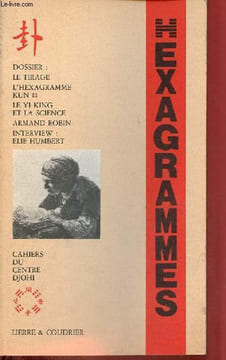 Hexagrammes Cahiers du Centre Djohi n°2 - Kun, le réceptif - la cigale et la jument (A.Fano) - texte chinois - mot à mot bilingue (C.Javary) - dossier ...