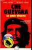Che Guevara les années décisives - La naissance d'une pensée politique révolutionnaire.. Gadea Hilda & Gadea Ricardo