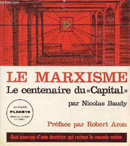 "Le marxisme le centenaire du ""capital"" - Collection encyclopédie planète n°29."