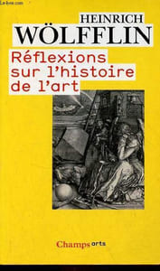 "Réflexions sur l'histoire de l'art - Collection "" champs arts n°632 ""."