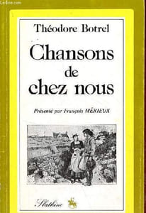 "Chansons de chez nous - Collection "" pour une géographie littéraire de la France ""."