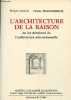 L'architecture de la raison ou les déraisons de l'architecture néo-rationnelle.. Galle Hubert & Thanassekos Yannis