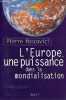 L'Europe, une puissance dans la mondialisation.. Moscovici Pierre