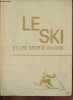 "Le ski et les sports d'hiver - tome 2 - Collection "" encyclopédie universelle des sports "".". Collectif