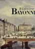 "Histoire de Bayonne - Collection "" Univers de la France "".". Pontet Josette