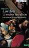 La société des affects - Pour un structuralisme des passions - Collection points essais n°776.. Lordon Frédéric