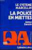 "Le système marcellin - la police en miettes - Collection "" questions d'actualité "".". Sarazin James