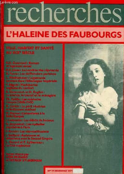 Recherches n°29 décembre 1977 - L'haleine des faubourgs - L'imaginaire du logement social dans le roman du XIXe siecle - le Londres des réprouvés de ...