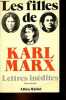 "Les filles de Karl Marx - Lettres inédites (Collection Bottigelli) - Collection "" H comme Histoire "".". Les filles de Karl Marx