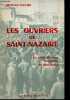 Les ouvriers de Saint-Nazaire - Un siècle de luttes de révoltes de dépendance.. Faucier Nicolas