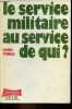 "Le service militaire au service de qui ? - Collection "" combats "" - dédicace de l'auteur.". Pennac Daniel