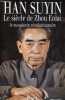 Le siècle de Zhou Enlai - Le mandarin révolutionnaire 1898-1998.. Suyin Han