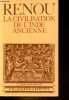 La civilisation de l'Inde ancienne d'après les textes sanskrits - Collection Champs n°97.. Renou Louis