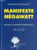 "Manifeste Négawatt réussir la transition énergétique - Collection "" domaine du possible "".". Salomon T. & Jedliczka M. & Marignac Y.