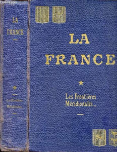 La France histoire et géographie économiques - Tome 1 : les frontières méridionales.