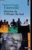 Histoire de l'Afrique du Sud - Collection Points histoire n°482.. Fauvelle François-Xavier