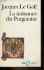 La naissance du Purgatoire - Collection folio histoire n°31.. Le Goff Jacques