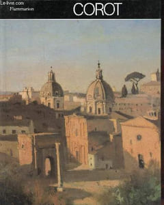 Corot - Collection les maîtres de la peinture.
